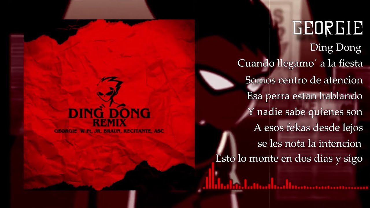 Georgie W - Ding Dong Remix (ft. Jr, Braun, Recitante, Asc)