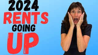 Why Rents Will GO UP in 2024!  Rents STILL Increasing Nationally