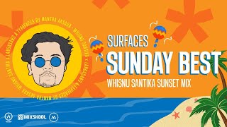 Surfaces - Sunday Best (Video Lyric) - (Whisnu Santika Sunset Mix)