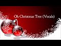 HQ MP3 - Oh Christmas Tree (Vocals) | Christmas Songs | Christmas Music