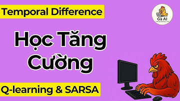 Temporal Difference trong Học Tăng Cường | So sánh TD, DP, MC | Q-learning & SARSA