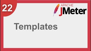 JMeter Beginner Tutorial 22 - How to use TEMPLATES