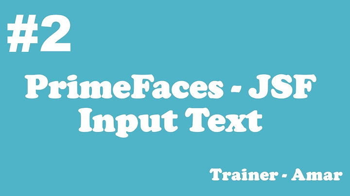 PrimeFaces - JSF Tutorial || Input Text || Part-2