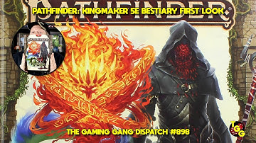 Pathfinder: Kingmaker 5E D&D Bestiary First Look on The Gaming Gang Dispatch EP 898