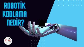 ROBOTİK KODLAMA NEDİR ?