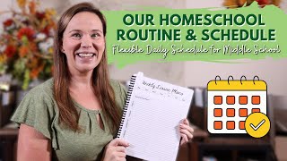 Our Realistic Homeschool Routine & Schedule | Flexible Daily Schedule for Middle School