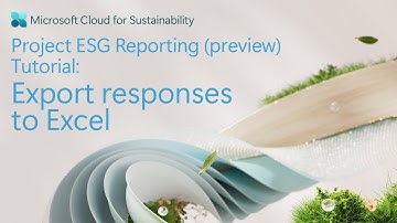 Project ESG Reporting (preview) tutorial 8 of 8: Export responses