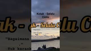 #karaoke Kotak - Selalu Cinta #kotak #selalucinta #lirik #lagucinta