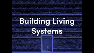 Building Living Systems | urbannext Lexicon