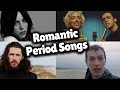 Songs that would have crushed in the romantic period