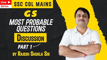 SSC CGL MAINS | GS | Most Probable Questions Discussion | Part 01 | By Rajesh Shukla Sir