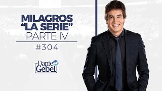 Dante Gebel 304  Milagros la Serie  Parte Iv