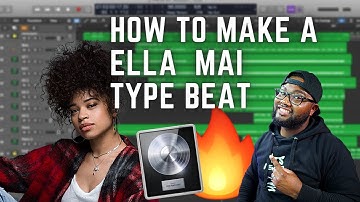 How To Make A Ella Mai Type Beat | Logic Pro X