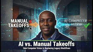 AI vs. Manual Takeoffs: How Computer Vision is Replacing Legacy Workflows