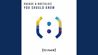 You Should Know - Ravage, Nostalgic