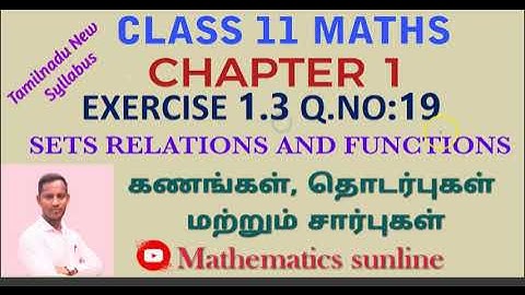 11th Maths l Exercise 1.3 Q.No.19 l Chapter 1l Sets Relations & Functions l TM EM Solutions