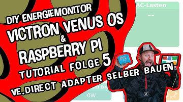 VICTRON VENUS OS & RASPBERRY PI | VE.Direct Adapter bauen | Folge 5 | DIY Energiemonitor