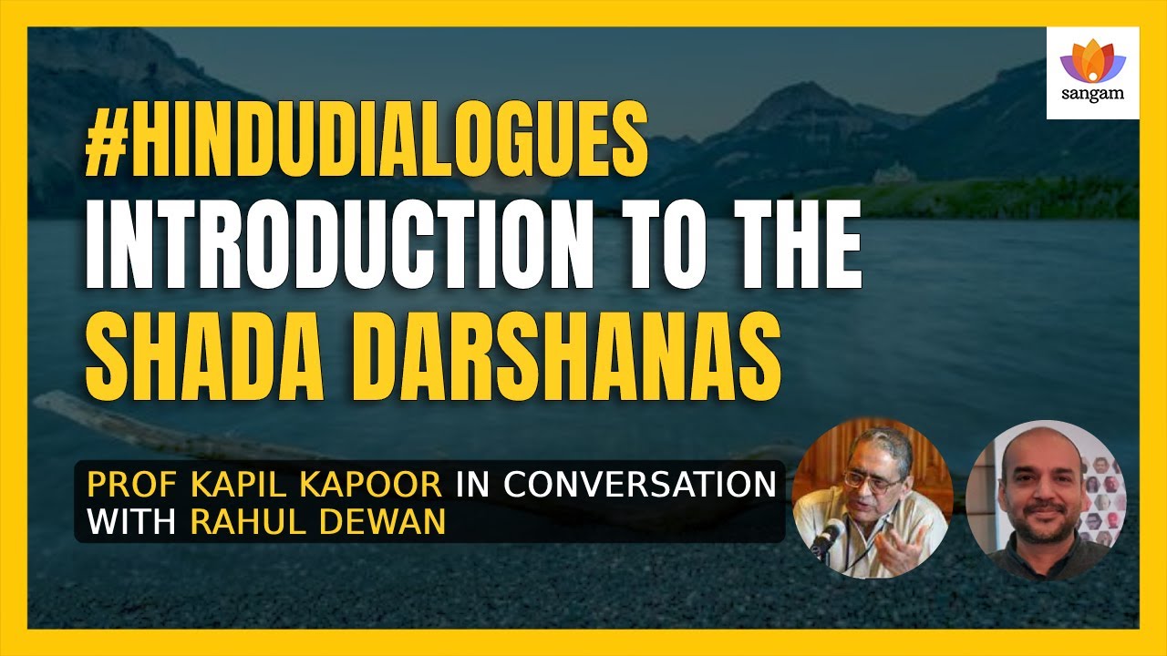 Prof Kapil Kapoor on Shad Darshanas: Understanding India's Six Schools of Philosophy