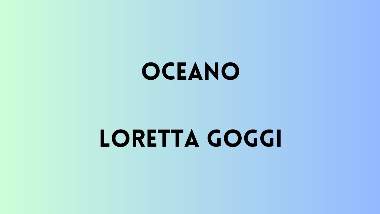 Loretta Goggi - Oceano