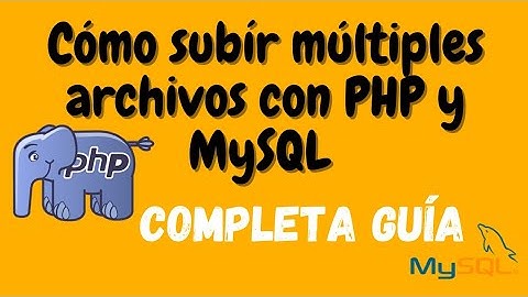 𝗖𝗼𝗺𝗼 𝘀𝘂𝗯𝗶𝗿 𝗺𝘂𝗹𝘁𝗶𝗽𝗹𝗲𝘀 𝗮𝗿𝗰𝗵𝗶𝘃𝗼𝘀 𝗰𝗼𝗻 𝗣𝗛𝗣 𝘆 𝗠𝘆𝗦𝗤𝗟 𝘂𝗻 𝘁𝘂𝘁𝗼𝗿𝗶𝗮𝗹 𝗖𝗢𝗠𝗣𝗟𝗘𝗧𝗢 💥