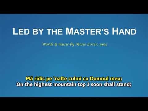 Led by the Master's Hand (Condus de braţul Său)