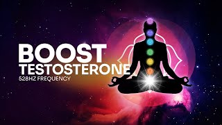 Boost Testosterone Meditation Music 528Hz Frequency | Raise Testosterone Naturally  | Binaural