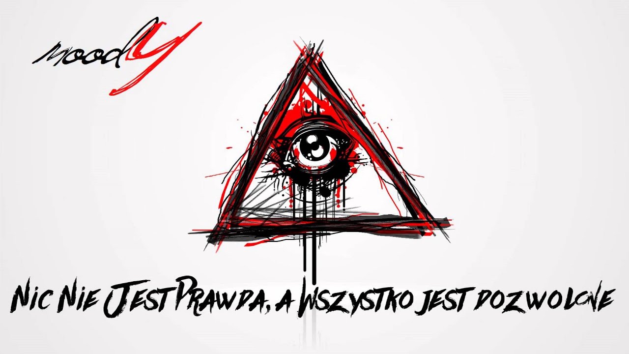 Moody - Nic nie jest prawdą, a wszystko jest dozwolone - YouTube