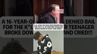 A16-YEAR-OLD WHO WAS DENIED BAIL FOR THE KLL OF ANOTHER TEENAGER BROKE DOWN!!!#shorts #court #crime