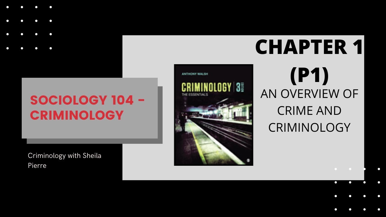 An Overview of Crime and Criminology: Chapter 1 (Part 1) - YouTube
