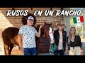 🇲🇽RUSOS VISITAN UN RANCHO MEXICANO en JALISCO por PRIMERA VEZ | ASÍ es la VIDA del RANCHO en MÉXICO