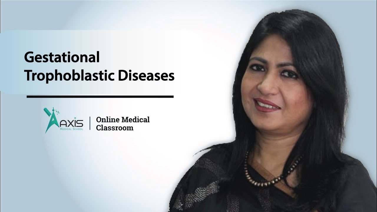 Gestational Trophoblastic Diseases