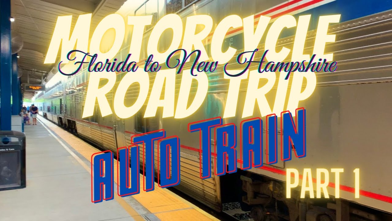 Motorcycle Road Trip from Florida to New Hampshire Amtrak Auto Train