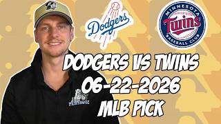 Los Angeles Dodgers vs Minnesota Twins 6/22/26 MLB Pick & Prediction | MLB Betting Tips