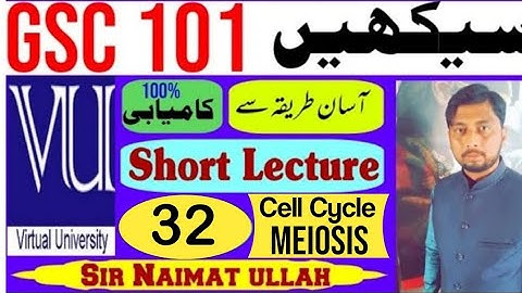 GSC101 Short Lecture 32|Short Lecture 32|CELL DIVISION|Mitosis|Meiosis|Karyokineses|Cytokinesis.