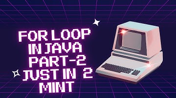 Looping in Java  The For Loop Explained 2024| java #viral  #coder #video  #subscribe #likes Part-2