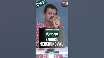 Why should we prefer to learn django than flask explained in telugu by teluguwebguru #django