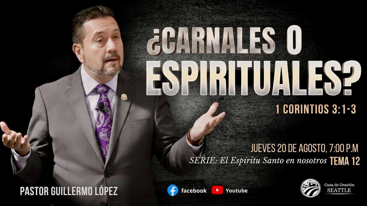 REUNION GENERAL 20 de Agosto 2026/ Tema: Carnales o Espirituales? /Pr. Guillermo López.
