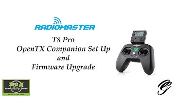 RadioMaster T8 Pro Set Up OpenTX Companion, Backup & Update Firmware