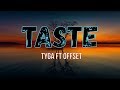 Tyga - Taste (LYRICS) ft. Offset