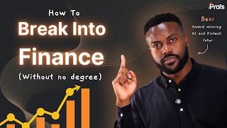 HOW TO BREAK INTO FINANCE WITH NO DEGREE
