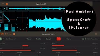 iPad Ambient Music | SpaceCraft & iPulsaret