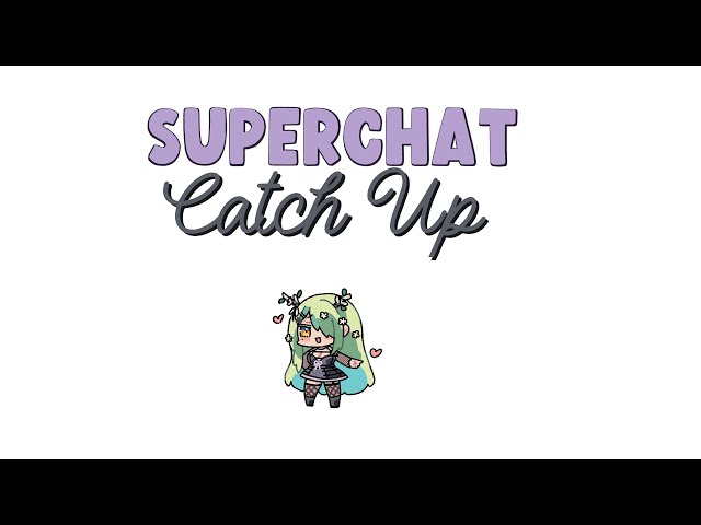 【Superchat Catch Up!】 goth editionのサムネイル