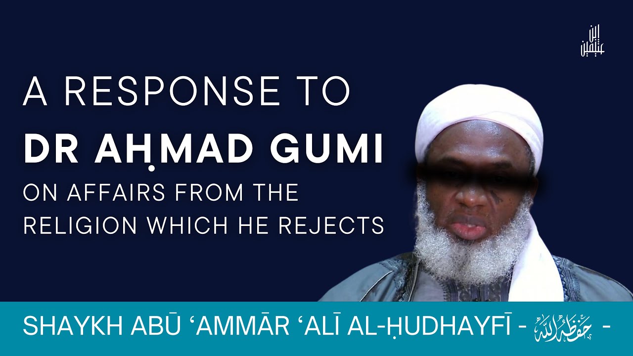 Shaykh ʿAlī al-Ḥudhayfī al-ʿAdanī Responds To Errors of Dr Aḥmad Gumi & Advises Him | MiU Lokoja