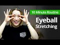 Eyeball stretching for eye fatigue  10 minute daily routines