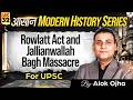Modern History for UPSC 2026-27 | Rowlatt act and Jallianwallah bagh massacre | Lec 32 | StudyIQ IAS