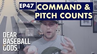 How to Improve Pitching Command and Pitch Count Guidelines |  Dear Baseball Gods EP47