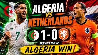 Netherlands vs Algeria. 0-1 || Full Highlights.  Worldcup Friendlies.