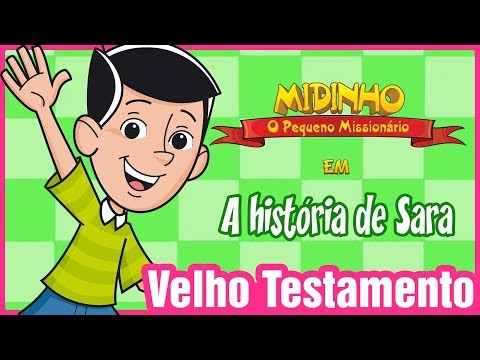 A História de Sara - Midinho, o Pequeno Missionário