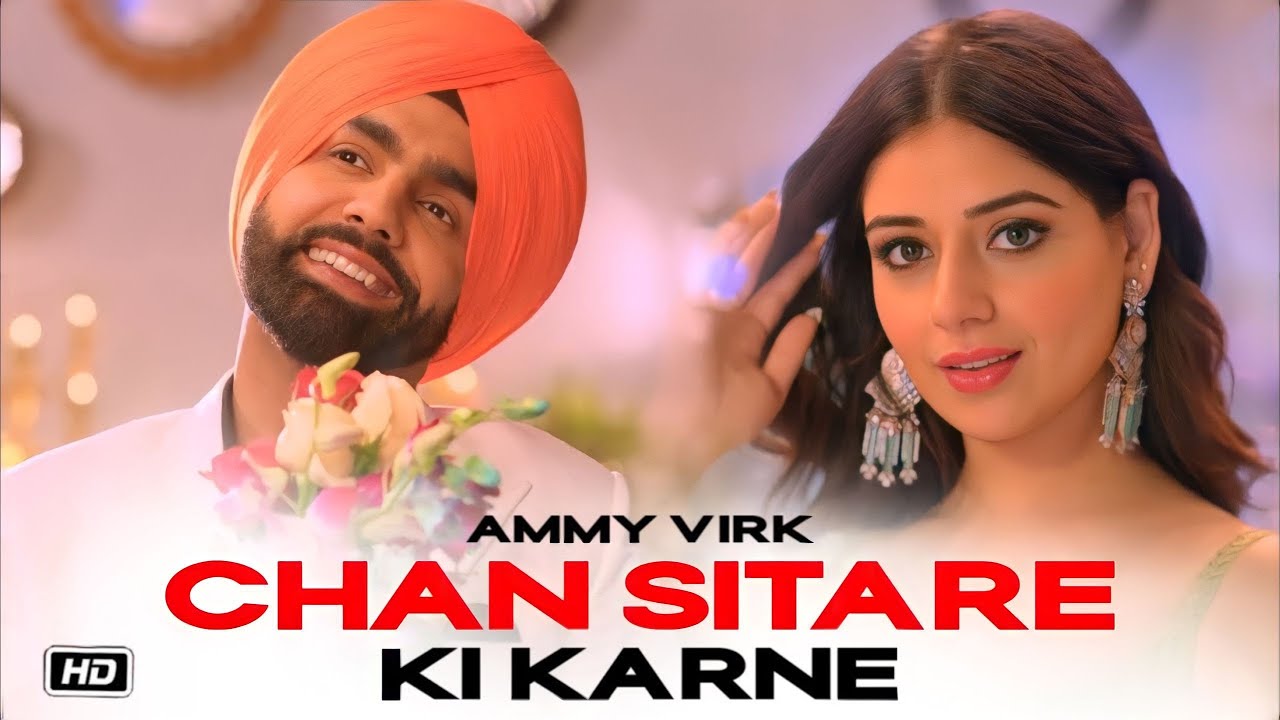 main chand sitare ki karne, ammy virk, mein chand sitare ki karne