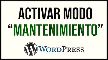 🔴 Cómo poner WORDPRESS en MODO MANTENIMIENTO || Activar Maintenance Mode